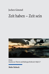eBook, Zeit haben - Zeit sein : Ein Plädoyer für Zeit, Gimmel, Jochen, Mohr Siebeck