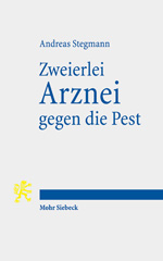 E-book, Zweierlei Arznei gegen die Pest : Zum Umgang mit Seuchen im Zeitalter der Reformation am Beispiel der Mark Brandenburg, Mohr Siebeck