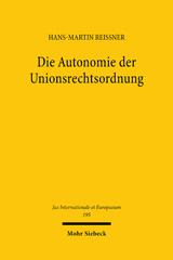 E-book, Die Autonomie der Unionsrechtsordnung, Reissner, Hans-Martin, Mohr Siebeck