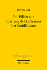 E-book, Die Pflicht zur Sperrung des Luftraums über Konfliktzonen : Eine Untersuchung der souveränen Verantwortlichkeit anlässlich des Abschusses von Flug MH17 über der Ostukraine, Mohr Siebeck