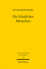 E-book, Die Schuld des Menschen : Zum Verhältnis von Emotionen und Schuld im Strafrecht, Mohr Siebeck