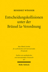 E-book, Entscheidungskollisionen unter der Brüssel Ia-Verordnung : Eine Untersuchung zu Litispendenz und Anerkennungsversagung, unter Einbeziehung der Schiedsgerichtsbarkeit, Mohr Siebeck