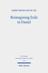 eBook, Reimagining Exile in Daniel : A Literary-Historical Study, Mohr Siebeck