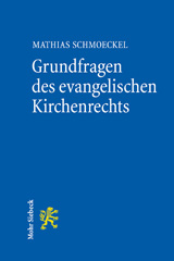 eBook, Grundfragen des evangelischen Kirchenrechts, Schmoeckel, Mathias, Mohr Siebeck