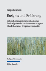 E-book, Ereignis und Erfahrung : Entwurf eines empirischen Realismus des Ereignisses in Auseinandersetzung mit Claude Romanos Ereignishermeneutik, Mohr Siebeck