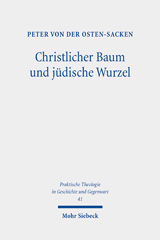 eBook, Christlicher Baum und jüdische Wurzel : Zusammenhänge, Analogien und Konturen des jüdischen und christlichen Gottesdienstes, Mohr Siebeck