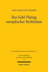 E-book, Das Gold-Plating europäischer Richtlinien : Zum Vergleich der Umsetzungspraxis in Deutschland und Frankreich, Mohr Siebeck