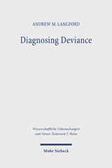 eBook, Diagnosing Deviance : Pathology and Polemic in the Pastoral Epistles, Mohr Siebeck