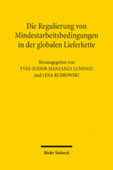 E-book, Die Regulierung von Mindestarbeitsbedingungen in der globalen Lieferkette : "Menschenwürdige Arbeit" aus deutscher und kongolesischer Sicht, Mohr Siebeck