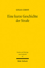 E-book, Eine kurze Geschichte der Strafe : Ein historisch-kritischer Beitrag zur Straftheorie, Cerny, Lukas, Mohr Siebeck