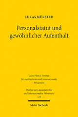 E-book, Personalstatut und gewöhnlicher Aufenthalt : Eine Untersuchung zu Lebensmittelpunkt und Anknüpfungsgerechtigkeit im internationalen Privat- und Verfahrensrecht, Mohr Siebeck