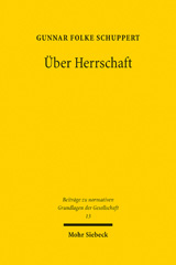 E-book, Über Herrschaft : Praktiken, Verständnisse und Rechtfertigungen von Herrschaft - Ein soziologischer und historischer Streifzug, Mohr Siebeck
