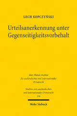 E-book, Urteilsanerkennung unter Gegenseitigkeitsvorbehalt : Zur Vereinbarkeit von Reziprozitätserfordernissen bei der Anerkennung und Vollstreckung ausländischer Urteile mit der EMRK, Mohr Siebeck