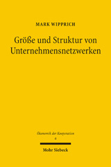 E-book, Größe und Struktur von Unternehmensnetzwerken : Ein quantitativer Modellansatz, Wipprich, Mark, Mohr Siebeck