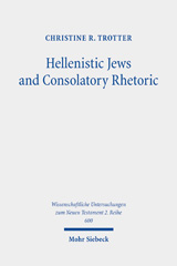 E-book, Hellenistic Jews and Consolatory Rhetoric : 2 Maccabees, Wisdom of Solomon, 1 Thessalonians, and Hebrews, Mohr Siebeck