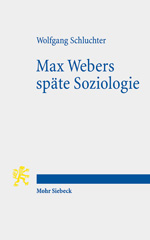 eBook, Max Webers späte Soziologie, Mohr Siebeck