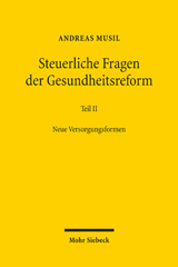 eBook, Steuerliche Fragen der Gesundheitsreform : Teil II - Neue Versorgungsformen, Mohr Siebeck