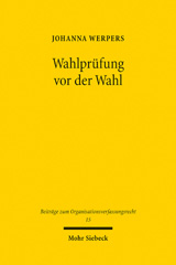 E-book, Wahlprüfung vor der Wahl : Zur Durchsetzung wahlbezogener Rechte politischer Parteien, Mohr Siebeck