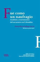 eBook, Fue como un naufragio : Análisis y testimonios del secuestro en Colombia, Siglo Editorial