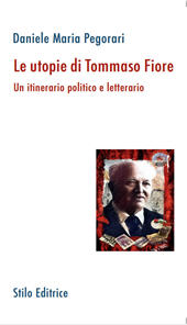 E-book, Le utopie di Tommaso Fiore : un itinerario politico e letterario, Stilo