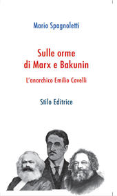 E-book, Sulle orme di Marx e Bakunin : l'anarchico Emilio Covelli, Stilo
