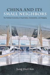 E-book, China and Its Small Neighbors : The Political Economy of Asymmetry, Vulnerability, and Hedging, SUNY Press - State University of New York Press