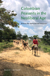 E-book, Colombian Peasants in the Neoliberal Age : Between War Rentierism and Subsistence, SUNY Press - State University of New York Press