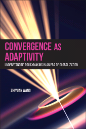 eBook, Convergence as Adaptivity : Understanding Policymaking in an Era of Globalization, SUNY Press - State University of New York Press