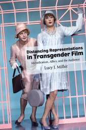 E-book, Distancing Representations in Transgender Film : Identification, Affect, and the Audience, SUNY Press - State University of New York Press