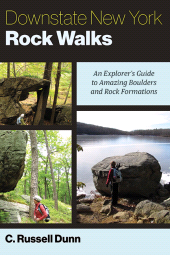 E-book, Downstate New York Rock Walks : An Explorer's Guide to Amazing Boulders and Rock Formations, SUNY Press - State University of New York Press