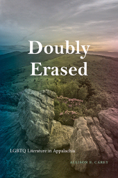 eBook, Doubly Erased : LGBTQ Literature in Appalachia, SUNY Press - State University of New York Press