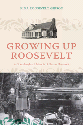E-book, Growing Up Roosevelt : A Granddaughter's Memoir of Eleanor Roosevelt, SUNY Press - State University of New York Press