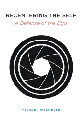 E-book, Recentering the Self : A Defense of the Ego, SUNY Press - State University of New York Press