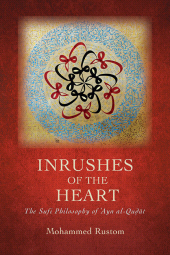 E-book, Inrushes of the Heart : The Sufi Philosophy of 'Ayn al-Quḍāt, SUNY Press - State University of New York Press