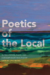 E-book, Poetics of the Local : Globalization, Place, and Contemporary Irish Poetry, SUNY Press - State University of New York Press