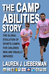eBook, The Camp Abilities Story : The Global Evolution of Sports Camps for Children Who Are Visually Impaired, SUNY Press - State University of New York Press
