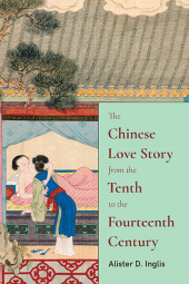 eBook, The Chinese Love Story from the Tenth to the Fourteenth Century, SUNY Press - State University of New York Press
