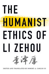 eBook, The Humanist Ethics of Li Zehou, SUNY Press - State University of New York Press