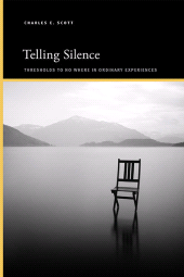 eBook, Telling Silence : Thresholds to No Where in Ordinary Experiences, SUNY Press - State University of New York Press