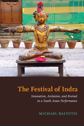 E-book, The Festival of Indra : Innovation, Archaism, and Revival in a South Asian Performance, SUNY Press - State University of New York Press
