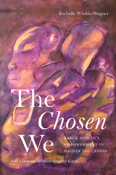 E-book, The Chosen We : Black Women's Empowerment in Higher Education, SUNY Press - State University of New York Press