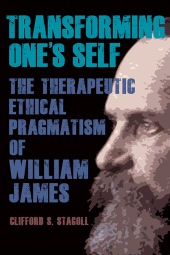 eBook, Transforming One's Self : The Therapeutic Ethical Pragmatism of William James, SUNY Press - State University of New York Press