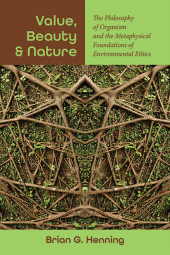 eBook, Value, Beauty, and Nature : The Philosophy of Organism and the Metaphysical Foundations of Environmental Ethics, SUNY Press - State University of New York Press