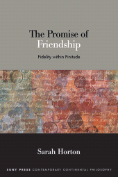 eBook, The Promise of Friendship : Fidelity within Finitude, SUNY Press - State University of New York Press