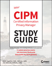 E-book, IAPP CIPM Certified Information Privacy Manager Study Guide, Sybex