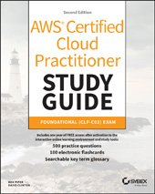 E-book, AWS Certified Cloud Practitioner Study Guide With 500 Practice Test Questions : Foundational (CLF-C02) Exam, Sybex