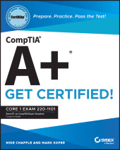 E-book, CompTIA A+ CertMike : Prepare. Practice. Pass the Test! Get Certified! : Core 1 Exam 220-1101, Sybex