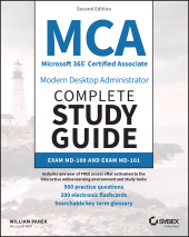 E-book, MCA Microsoft 365 Certified Associate Modern Desktop Administrator Complete Study Guide with 900 Practice Test Questions : Exam MD-100 and Exam MD-101, Sybex