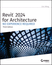 E-book, Revit 2024 for Architecture : No Experience Required, Sybex