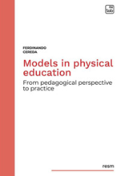 eBook, Models in physical education : from pedagogical perspective to practice, Cereda, Ferdinando, TAB edizioni